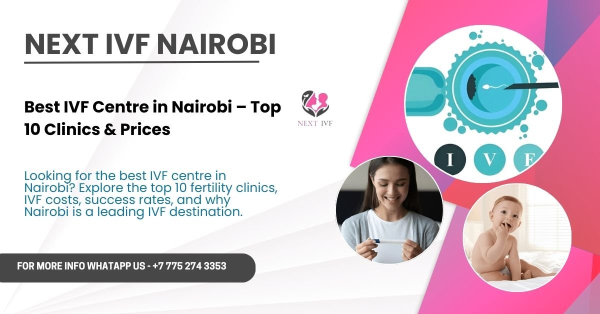 BEST IVF CENTRE IN NAIROBI